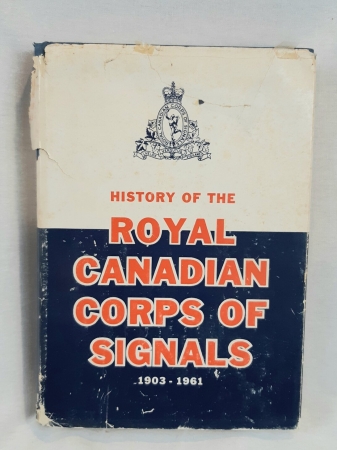 History of The Royal Canadian  Corps of Signals 1903-1961