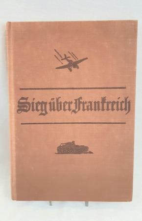 German Propaganda Book Sieg uber Frankreich
